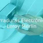 mejores Cerraduras Electrónicas Leroy Merlín