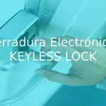 análisis de la Cerradura Electrónica KEYLESS LOCK